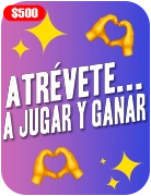 Atrévete a Jugar y Ganar